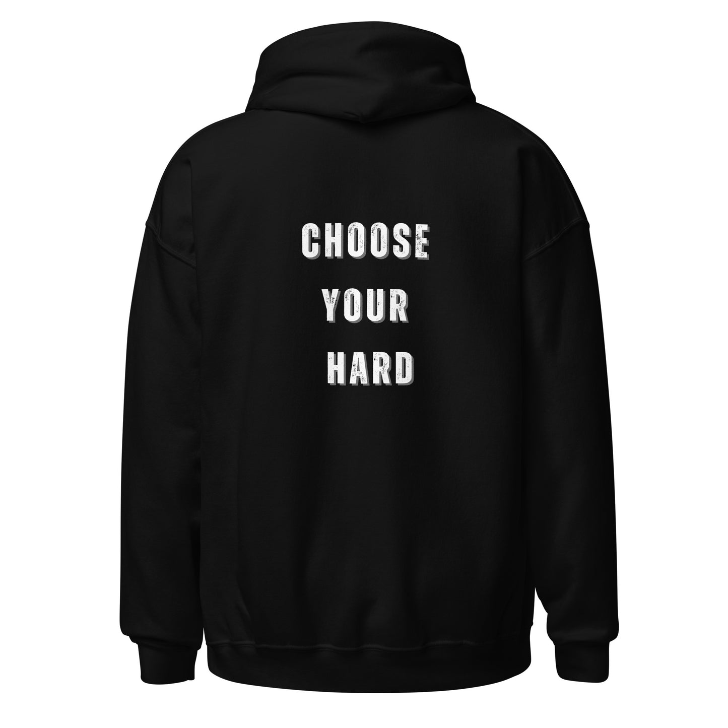 Unisex Hoodie- choose your hard