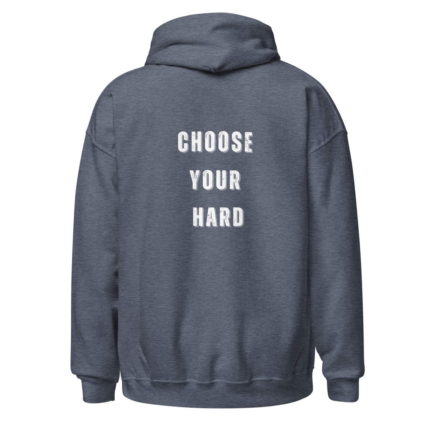 Unisex Hoodie- choose your hard