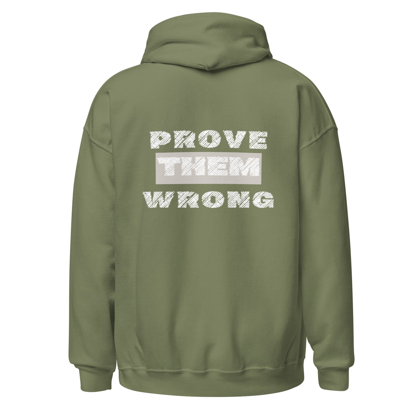 Unisex Hoodie- prove them wrong