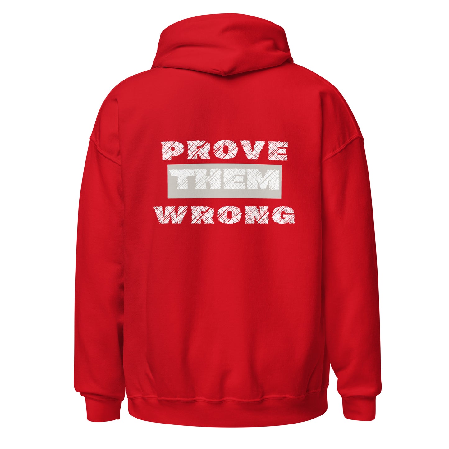 Unisex Hoodie- prove them wrong