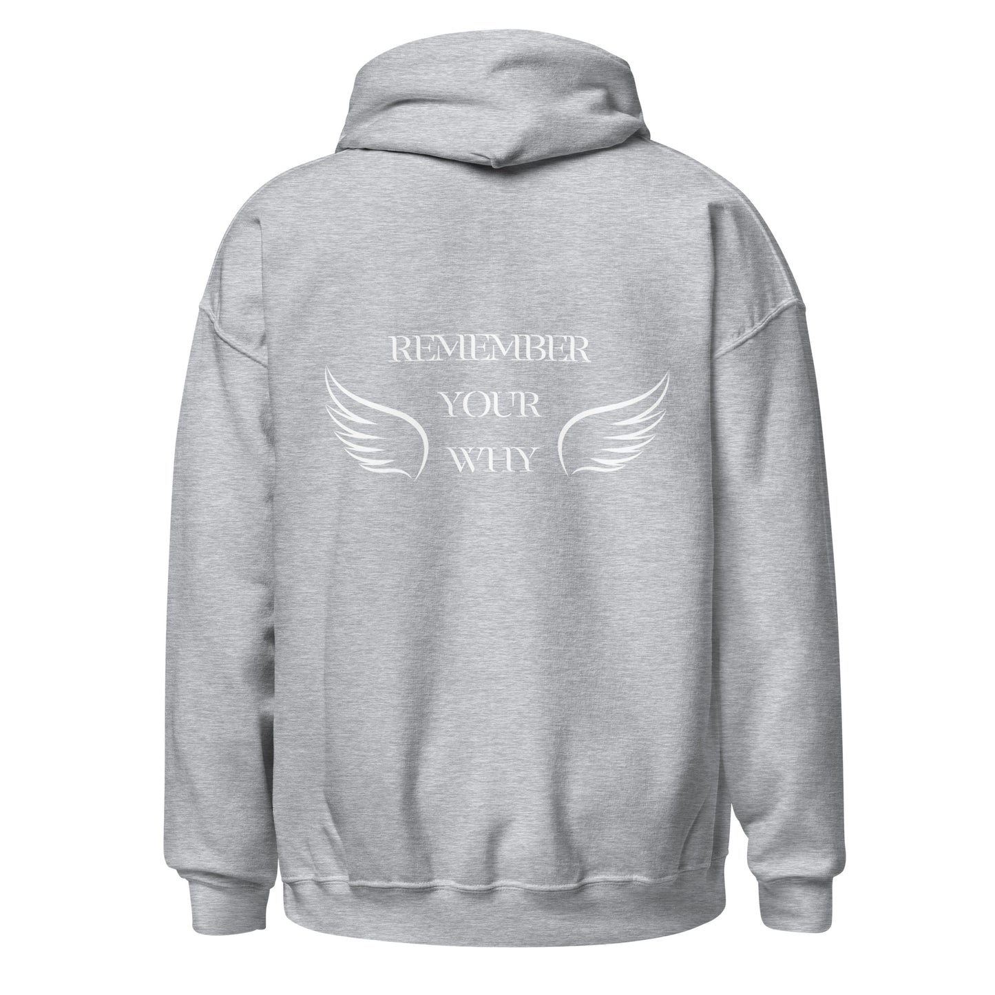 Unisex Hoodie- Remember your why